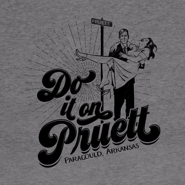 Do It On Pruett by rt-shirts